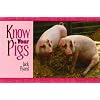 Know Your Pigs