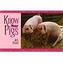 Know Your Pigs