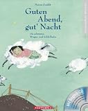 Guten Abend, gut' Nacht mit CD: Die schönsten Wiegen- und Schlaflieder Guten Abend, gut' Nacht mit CD: Die schönsten Wiegen- und Schlaflieder