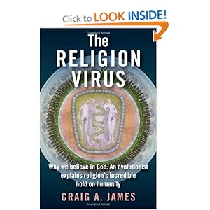 An Evolutionist Explains Religion's Incredible Hold on Humanity  - Craig A. James