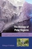 The Biology of Polar Regions (Check Info and Delete This Occurrence: C Bohs T Biology of Habitats Series)