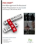 PMI-RMP: PMI Risk Management Professional Exam Preparation Study Guide