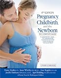 Cover for 'Pregnancy, Childbirth, and the Newborn (Revised, Expanded Edition): The Complete Guide'
