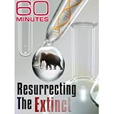 60 Minutes - Resurrecting the Extinct (January 10, 2010)