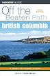 British Columbia Off the Beaten Path (Off the Beaten Path Series)
