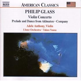 Glass, P.: Violin Concerto / Company / Prelude From Akhnaten