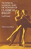 Technical Manual and Dictionary of Classical Ballet (Dover Books on Dance)
