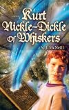 Kurt Nickle-Dickle of Whiskers