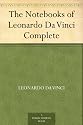 The Notebooks of Leonardo Da Vinci Complete