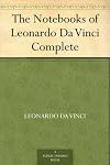 The Notebooks of Leonardo Da Vinci