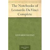 The Notebooks of Leonardo Da Vinci Complete ~ Leonardo da Vinci