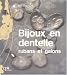 Bijoux en dentelle, rubans et galons Bijoux en dentelle, rubans et galons