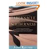 Tabernacle in the Wilderness: A Study of Christ in the Tabernacle, the Offerings, and the Priesthood (John Ritchie Memorial Library)