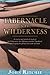 Tabernacle in the Wilderness: A Study of Christ in the Tabernacle, the Offerings, and the Priesthood (John Ritchie Memorial Library)