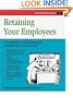 Retaining Your Employees: Using Respect, Recognition, and Rewards for Positive Results (Crisp 50-Minute Book)