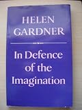 In defence of the imagination : the Charles Eliot Norton lectures 1979-1980