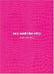 Sex and the City: Kiss and Tell, Updated Edition