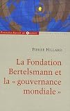 LA FONDATION BERTELSMANN ET LA GOUVERNANCE MONDIALE