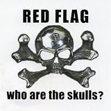 Red Flag - Who Are the Skulls