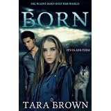 Born (The Born Trilogy) ~ Tara Brown