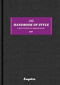 Esquire The Handbook of Style: A Man's Guide to Looking Good