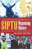 Organising history : a centenary of SIPTU, 1909-2009
