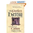 The Perfect Heresy: The Life and Death of the Cathars