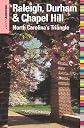 Insiders' Guide to Raleigh, Durham & Chapel Hill: North Carolina's Triangle (Insiders' Guide Series)