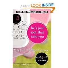 He's Just Not That Into You: The No-Excuses Truth to Understanding Guys