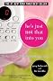 He's Just Not That Into You: The No-Excuses Truth to Understanding Guys