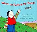 Where on Earth Is My Bagel? (Illustrated) (Reinforced Hardcover)
