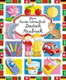 Dein buntes Woerterbuch Deutsch - Arabisch