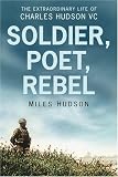 Review The History Press LTD  / Soldier, Poet, Rebel: The Extraordinary Life of Charles Hudson VC