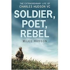 Soldier, Poet, Rebel: The Extraordinary Life of Charles Hudson VC