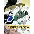 Chagall and the Artists of the Russian Jewish Theater (Jewish Museum) by Susan Tumarkin Goodman, Zvi Gitelman, Vladislav Ivanov, and Jeffrey Veidlinger