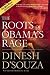 The Roots of Obama's Rage The Roots of Obama's Rage