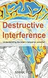 Destructive interference : understanding the brain's telepathic potential