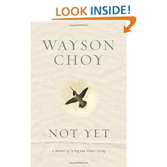 Not Yet: A Memoir of Living and Almost Dying