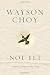 Not Yet: A Memoir of Living and Almost Dying