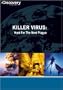 Killer Virus: Hunt For The Next Plague