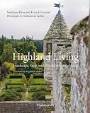 Highland living : landscape, style, and traditions of Scotland