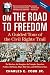 On the Road to Freedom: A Guided Tour of the Civil Rights Trail