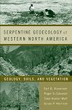 Serpentine Geoecology of Western North America: Geology, Soils, and Vegetation