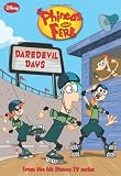 Phineas and Ferb #6: Daredevil Days