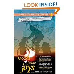 Moods of Future Joys: Around the World by Bike - Part 1