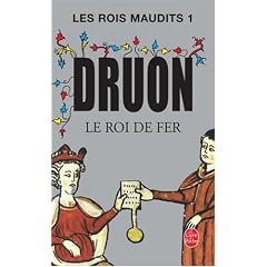 Le Roi de Fer: Les Rois Maudits, Tome 1 (French Edition)