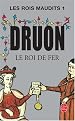 Les Rois maudits, tome 1 : Le Roi de fer