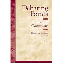 Debating Points in Crime and Criminology: Crime and Corrections (Debating Points - Contemporary Social Issues)