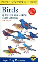 A Field Guide to the Birds of Eastern and Central North America