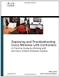 Deploying and Troubleshooting Cisco Wireless LAN Controllers